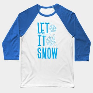 Let it Snow Baseball T-Shirt